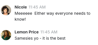 Nicole: Meeeeee Either way everyone needs to know! Lemon Price: Samesies yo, it is the best