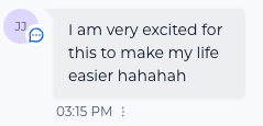 JJ: I am very excited for this to make my life easier hahahah